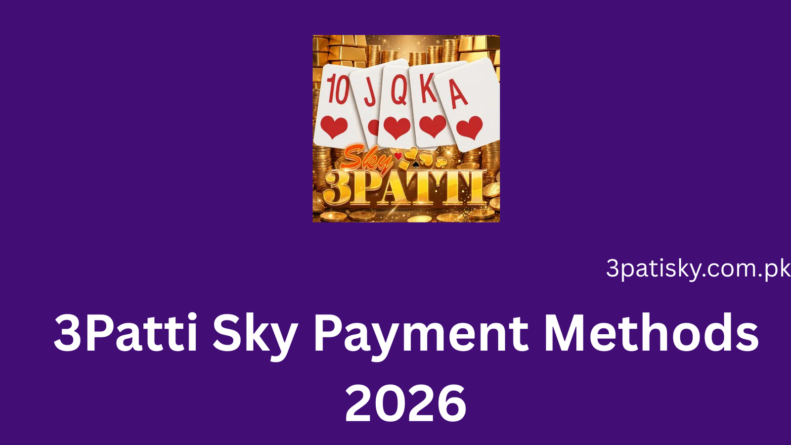 3Patti Sky Payment Methods 2026